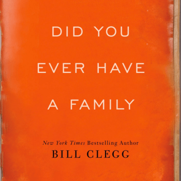 Did You Ever Have a Family Bill Clegg