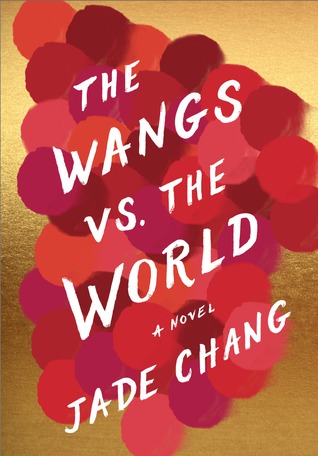 the-wangs-vs-the-world-jade-chang