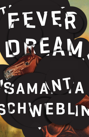 Fever Dream Samanta Schweblin