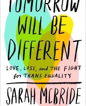 Tomorrow Will Be Different Sarah McBride