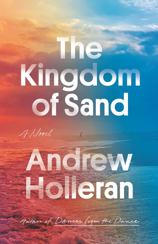 The Kingdom of Sand by Andrew Holleran book review